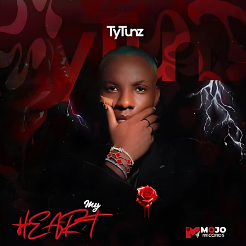 Mojo Records TyTunez album cover for my heart